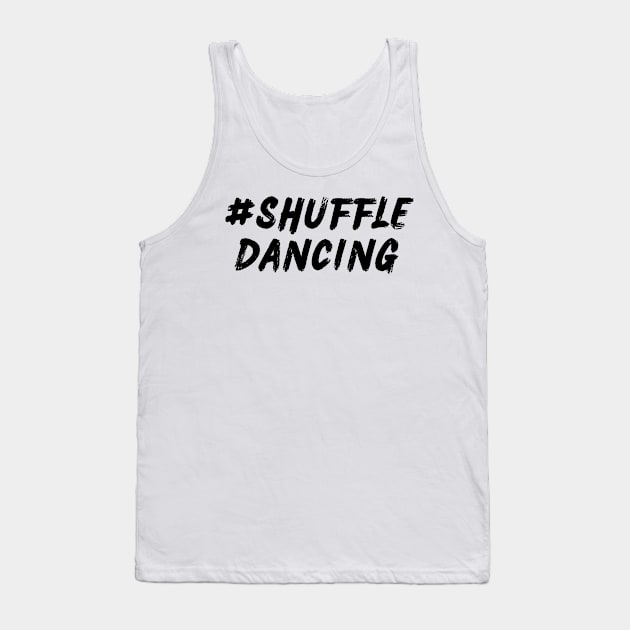 Shuffle Dancing Tank Top by Shuffle Dance